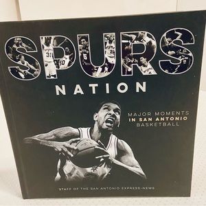 SPURS NATION Book. Major Moments in San Antonio Basketball